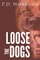 Loose the Dogs