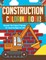 Construction Coloring Book! Discover And Enjoy A Variety Of Coloring Pages For Kids