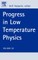 Progress in Low Temperature Physics