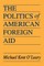 The Politics of American Foreign Aid