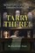 Tarry There!