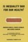 Is Inequality Bad for Our Health?
