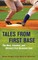 Tales from First Base