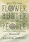 The Flower Hunter and the People