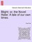 Blight; Or, the Novel Hater. a Tale of Our Own Times.