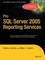 Pro SQL Server 2005 Reporting Services