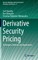 Derivative Security Pricing