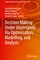 Decision Making Under Uncertainty Via Optimization, Modellin