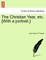 The Christian Year, Etc. [With a Portrait.]