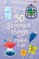 50 Science Things to Make and Do