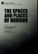 The Spaces and Places of Horror