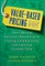 Value-Based Pricing: Drive Sales and Boost Your Bottom Line by Creating, Communicating and Capturing Customer Value
