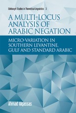 A Multi-Locus Analysis of Arabic Negation A Multi-Locus Analysis of Arabic Negation
