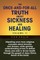 The Once-And-For-All Truth About Sickness and Healing