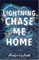Lightning Chase Me Home