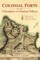 Colonial Forts of the Champlain and Hudson Valleys