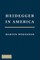 Heidegger in America