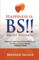 HAPPINESS is B.S.!!