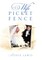 The Wife Picket Fence