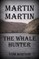 Martin-martin the whale hunter