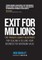 Exit for Millions