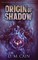 Origin Of Shadow