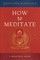 How to Meditate