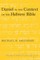Daniel in the Context of the Hebrew Bible