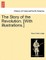 The Story of the Revolution. [With Illustrations.]