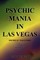 Psychic Mania in Las Vegas