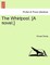 The Whirlpool. [A Novel.]