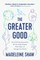 The Greater Good