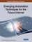 Emerging Automation Techniques for the Future Internet