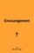 Encouragement
