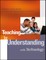 Teaching for Understanding with Technology