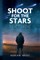 Shoot For The Stars