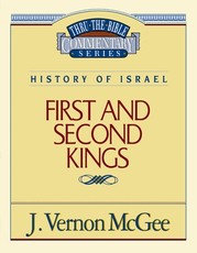 Thru the Bible Vol. 13: History of Israel (1 and 2 Kings)