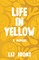 Life in Yellow