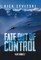 Fate Out of Control