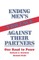 Ending Men's Violence Against Their Partners