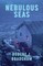 Nebulous Seas