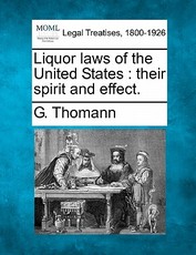 Liquor Laws of the United States Liquor Laws of the United States