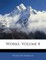 Works, Volume 4