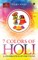 7 Colours of Holi
