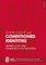 Conditioned Identities; Wished-for and Unwished-for Identities