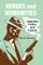 Heroes and Humanities