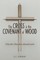 The Cross is the Covenant of Wood