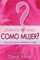 ÃÂ¿CuÃÂ¡nto Vales Como Mujer?