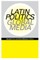 Latin Politics, Global Media