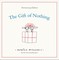 The Gift of Nothing Anniversary Edition